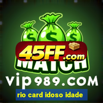 rio card idoso idade